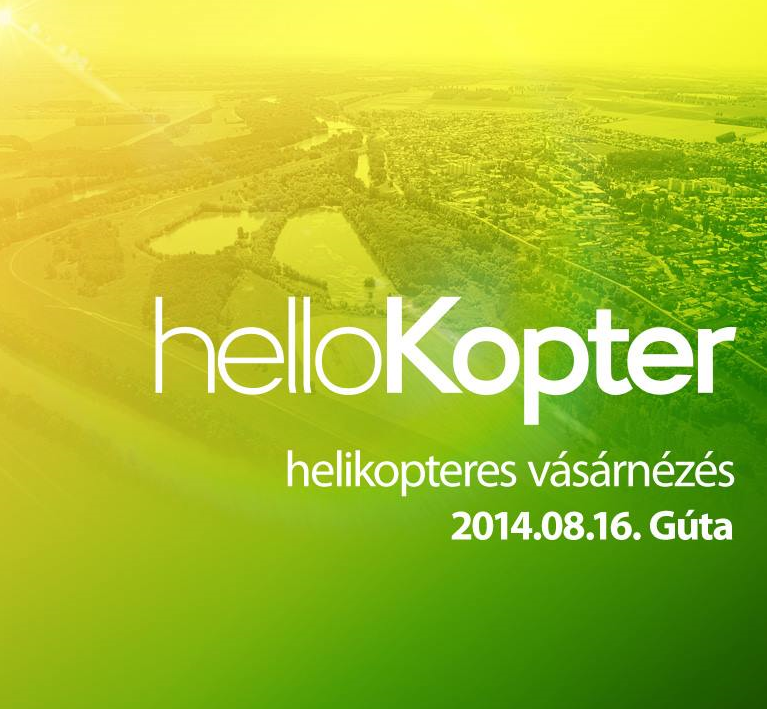 helloKopter – Helikopteres vásárnézés Gútán